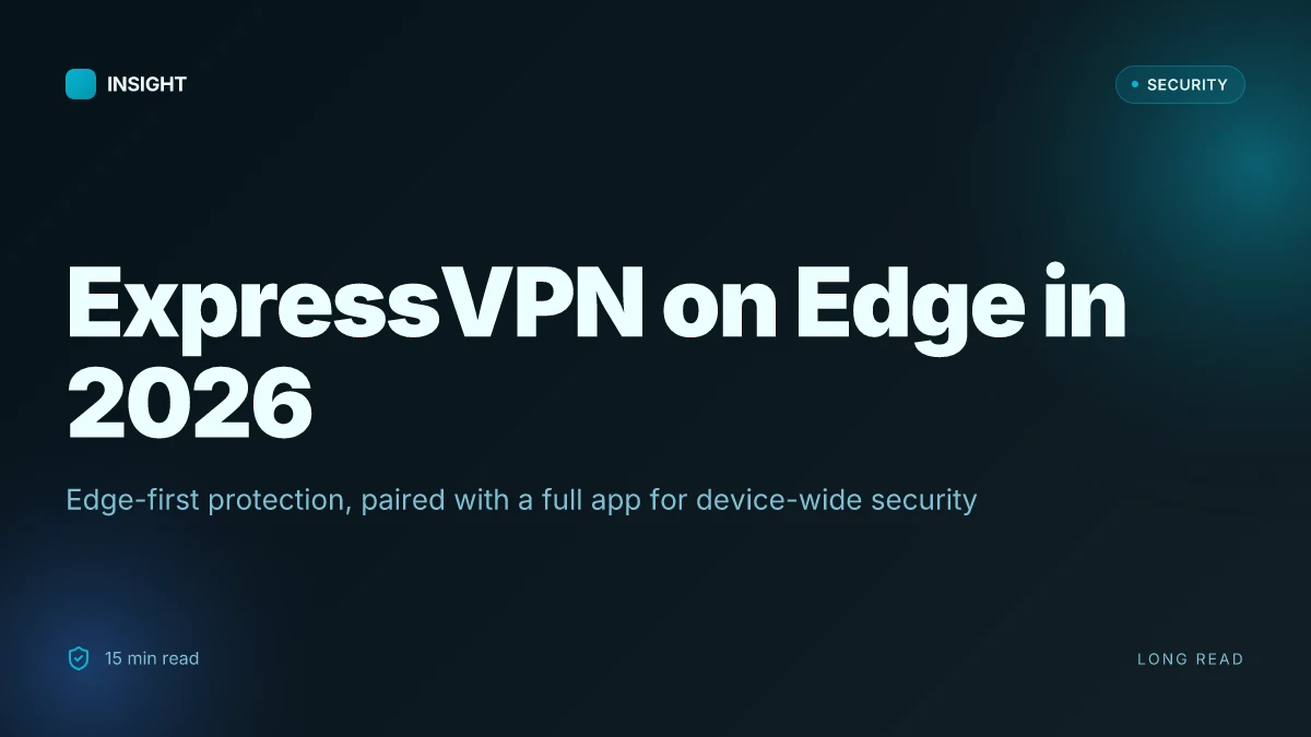 ExpressVPN browser extension edge: install, optimize, and maximize security on Microsoft Edge