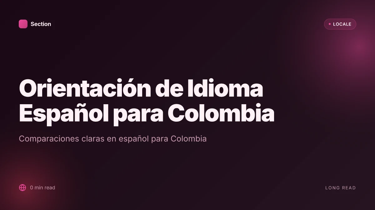 Orientación de Idioma Español para Colombia